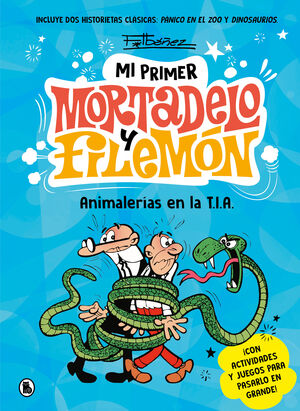 ANIMALERIAS EN LA T.I.A. (MI PRIMER MORTADELO Y FI