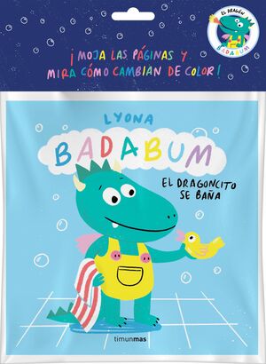 BADABUM - EL DRAGONCITO SE BA¥A - LIBRO DE BA¥O MA