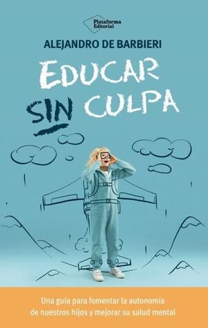 EDUCAR SIN CULPA