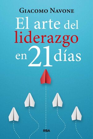 EL ARTE DEL LIDERAZGO EN 21 DÍAS