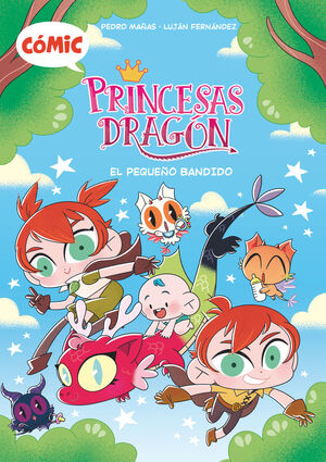 COMIC PRINCESAS DRAGON 3: EL PEQUEÑO BANDIDO