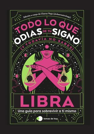 LIBRA: TODO LO QUE ODIAS DE TU SIGNO Y TODAVIA NO