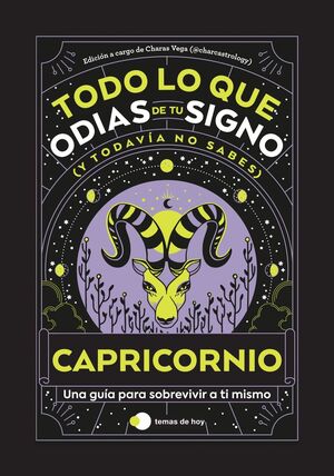 CAPRICORNIO: TODO LO QUE ODIAS DE TU SIGNO Y TODAV