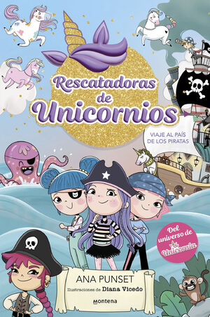 RESCATADORAS DE UNICORNIOS 4 - VIAJE AL PAIS DE LO