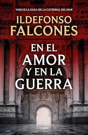 EN EL AMOR Y EN LA GUERRA (LA CATEDRAL DEL MAR 3)