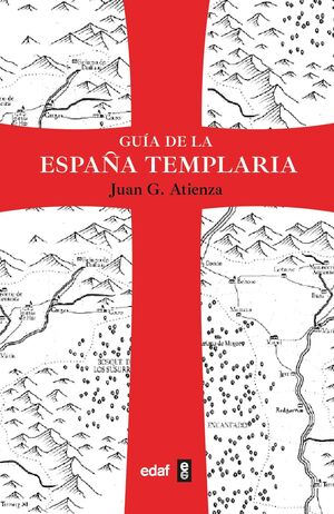 GUÍA DE LA ESPAÑA TEMPLARIA