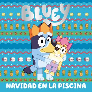 NAVIDAD EN LA PISCINA (BLUEY. UN